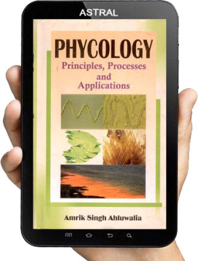 Phycology: Principles, Processes and Applications