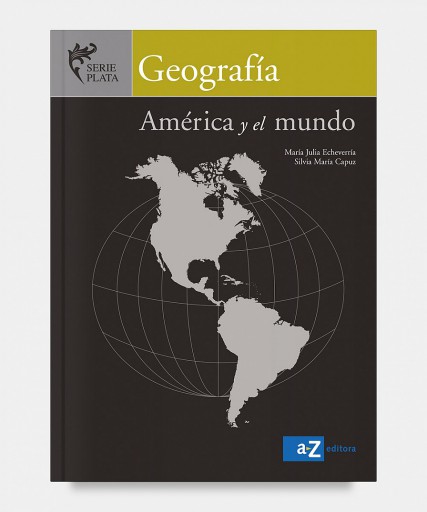 Geografía. América y el mundo (Serie Plata)
