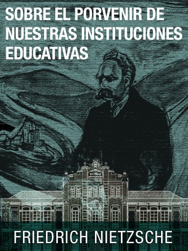 Sobre el porvenir de nuestras instituciones educativas