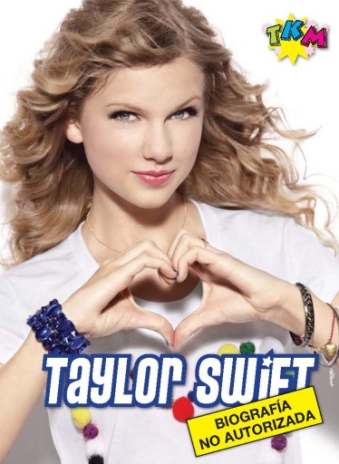 Taylor Swift: Biografía no autorizada