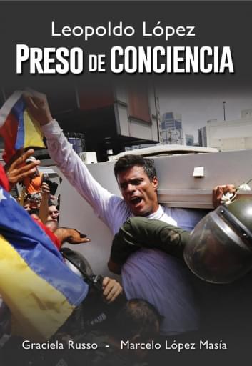 Leopoldo López: Preso de conciencia (Fragmento)