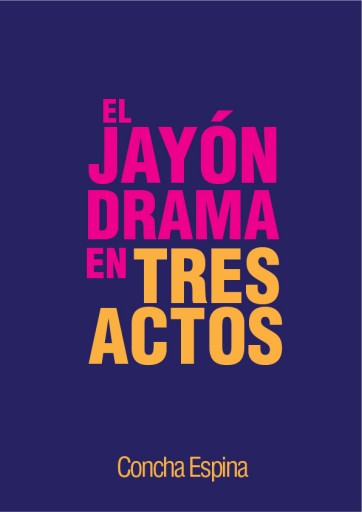 El Jayón. Drama en tres actos