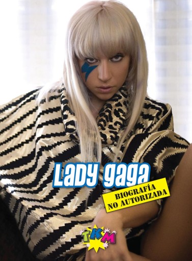 Lady Gaga: Biografía no autorizada