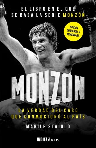 Monzón. La historia del caso que conmocionó al país
