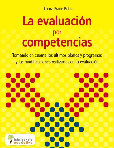 Evaluación por competencias, tomando en cuenta los últimos planes y programas de estudio