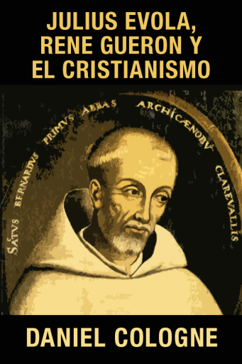 Julius Evola, Rene Guenon y el cristianismo
