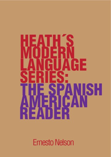 Heath's Modern Language Series: The Spanish American Reader