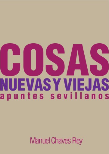Cosas nuevas y viejas (apuntes sevillanos)
