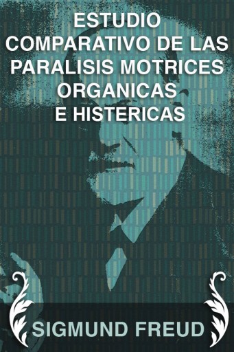 Estudio comparativo de las parálisis motrices orgánicas e histéricas