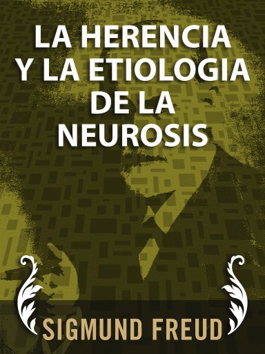 La herencia y la etiología de las neurosis