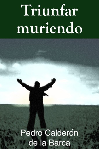 Triunfar muriendo