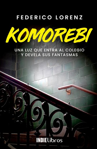 Komorebi. Una luz que entra al Colegio y devela sus fantasmas