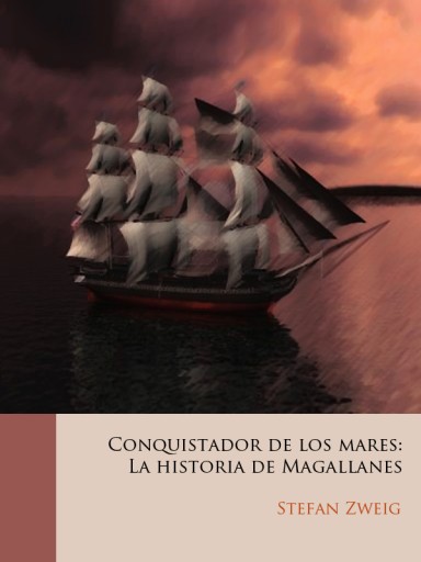Conquistador de los mares: La historia de Magallanes