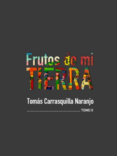 Frutos de mi Tierra (Tomo II)