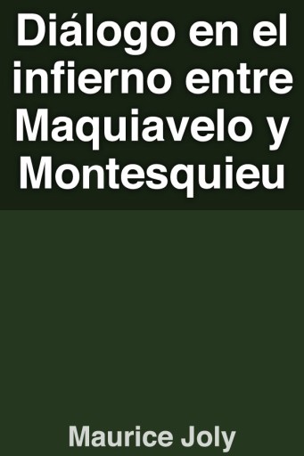 Diálogo en el infierno entre Maquiavelo y Montesquieu