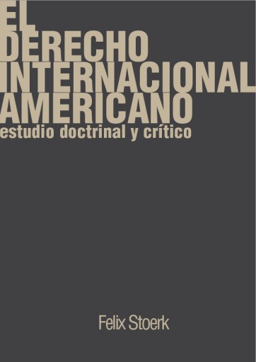 El derecho internacional americano, estudio doctrinal y crítico