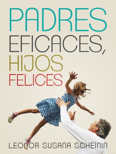 Padres eficaces - hijos felices
