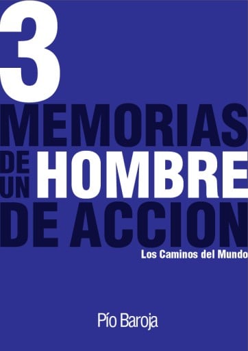 Memorias de un Hombre de Acción: #3 Los Caminos del Mundo