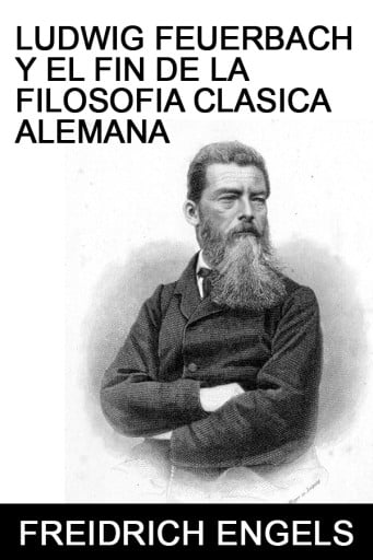 Ludwig Feuerbach y el fin de la filosofía clásica alemana