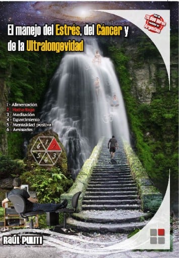 El manejo del Estrés, del Cáncer y de la Ultralongevidad (Tomo II: Hatha Yoga)