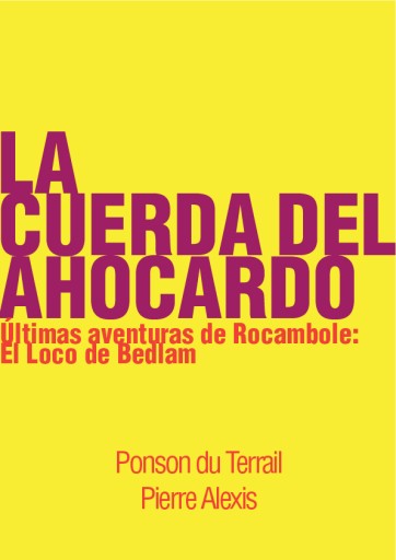 La cuerda del ahorcado. Últimas aventuras de Rocambole: I El Loco de Bedlam