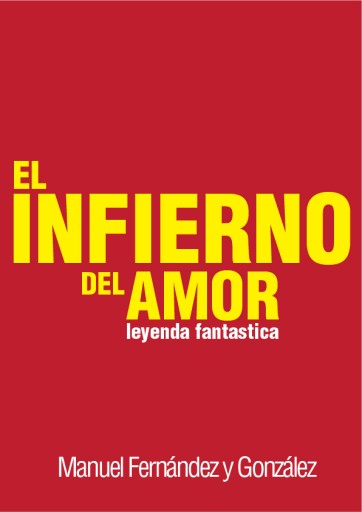 El infierno del amor: leyenda fantastica
