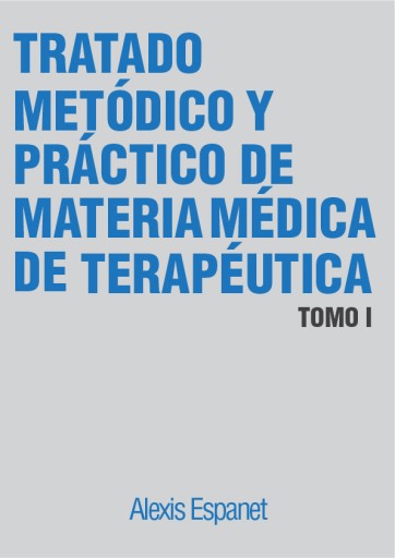 Tratado metódico y práctico de Materia Médica y de Terapéutica, tomo primero