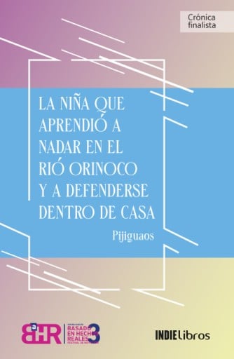 La niña que aprendió a nadar en el río Orinoco y a defenderse dentro de la casa