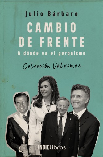 Cambio de frente. A dònde va el peronismo