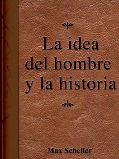 La idea del hombre y la historia