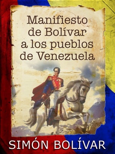 Manifiesto de Bolívar a los pueblos de Venezuela