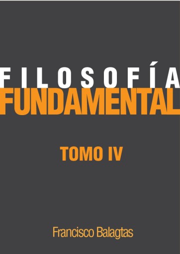 Filosofía Fundamental, Tomo IV