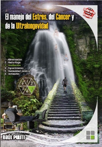 El manejo del Estrés, del Cáncer y de la Ultralongevidad (Tomo III: Meditación)