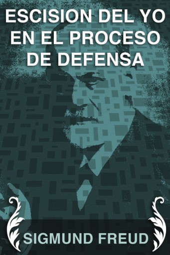 Escisión del yo en el proceso de defensa