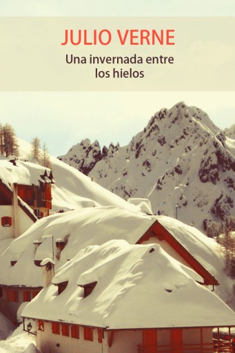 Una invernada entre los hielos