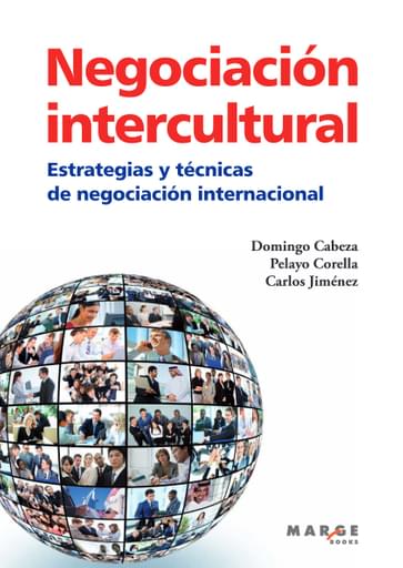 Negociación intercultural. Modelos, estrategias y técnicas de negociación internacional