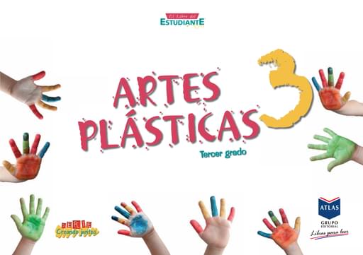 Artes Plásticas 3 - Tercer Grado - Grupo Editorial Atlas