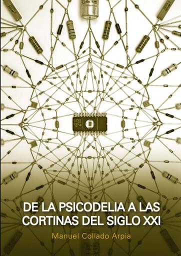 DE LA PSICODELIA A LAS CORTINAS DEL SIGLO XXI