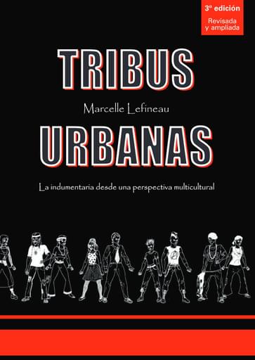 Tribus urbanas. La indumentaria desde una perspectiva multicultural