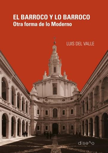 El barroco y lo barroco. Otra forma de lo Moderno