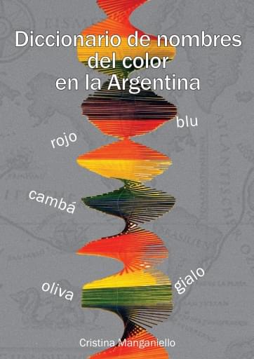 DICCIONARIO DE NOMBRES DEL COLOR EN LA ARGENTINA imagen de portada