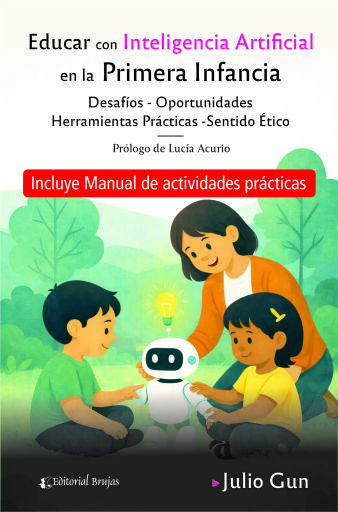 Educar con inteligencia artificial en la primera infancia, Incluye Manual de actividades prácticas