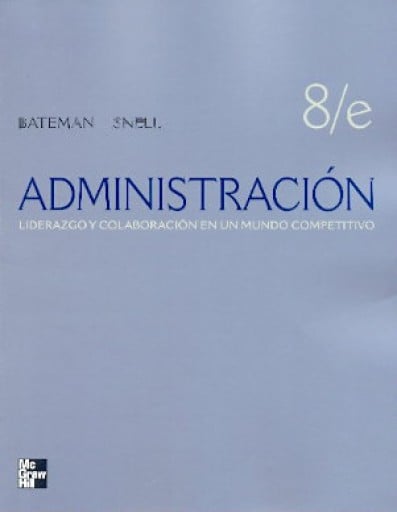 Administración: Liderazgo y colaboración en un mundo competitivo