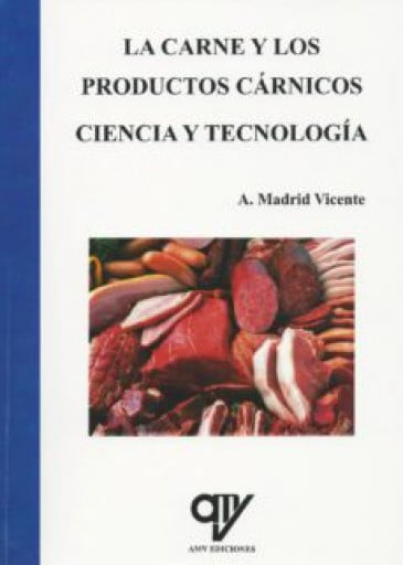 La carne y los productos carnicos: ciencia y tecnología