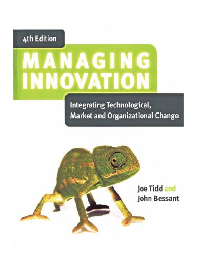 Managing Innovation: Integrating Technological, Market and Organizational Change