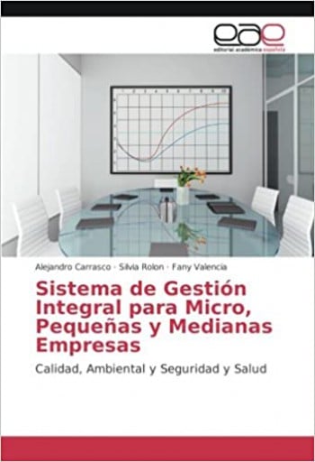 Sistema de gestión integral para micro, pequeñas y medianas empresas: calidad, ambiental y seguridad y salud