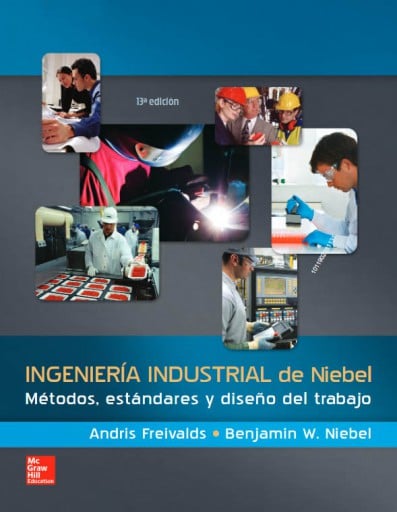 Ingeniería industrial de Niebel: Metodos, estandares y diseño del trabajo