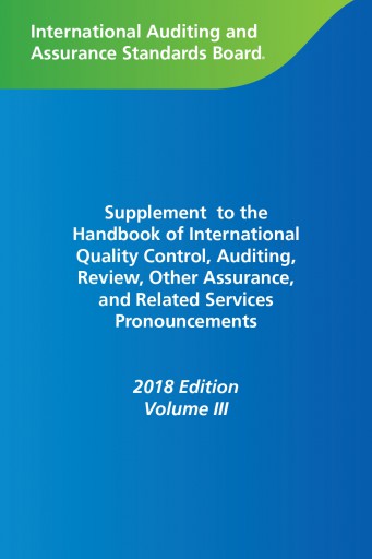 Supplement to the Handbook of International Quality Control, Auditing, Review, Other Assurance, and Related Services Pronouncements (Vol. III)