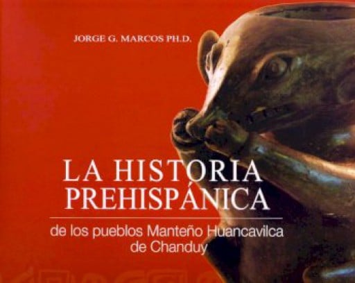La historia prehispánica de los pueblos Manteño-Huancavilca de Chanduy