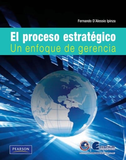El proceso estratégico: Un enfoque de gerencia